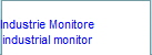Industrie Monitore
industrial monitor